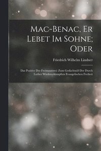 bokomslag Mac-Benac, Er Lebet Im Sohne; Oder