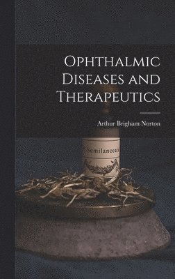 Ophthalmic Diseases and Therapeutics 1