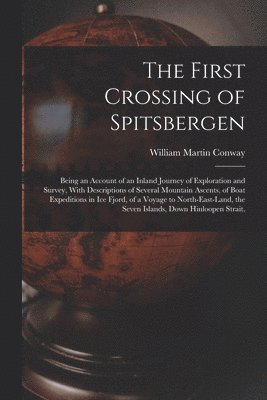 The First Crossing of Spitsbergen 1