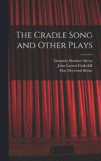 bokomslag The Cradle Song and Other Plays