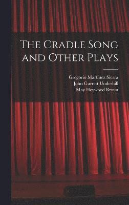 The Cradle Song and Other Plays 1
