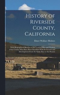 bokomslag History of Riverside County, California