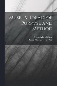 bokomslag Museum Ideals of Purpose and Method