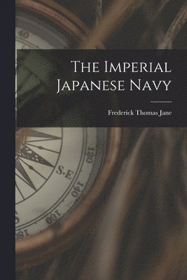 bokomslag The Imperial Japanese Navy