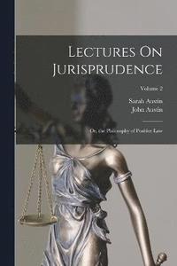 bokomslag Lectures On Jurisprudence