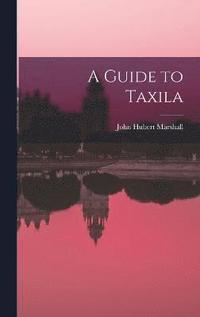 bokomslag A Guide to Taxila