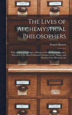 Lives of Alchemystical Philosophers