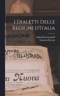 bokomslag I dialetti delle regioni d'Italia