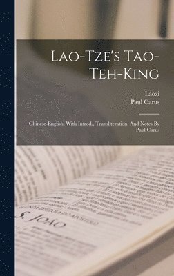 bokomslag Lao-tze's Tao-teh-king; Chinese-english. With Introd., Transliteration, And Notes By Paul Carus