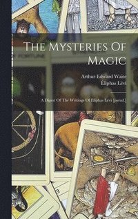 bokomslag The Mysteries Of Magic