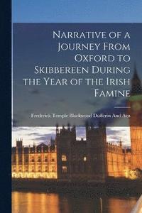 bokomslag Narrative of a Journey From Oxford to Skibbereen During the Year of the Irish Famine