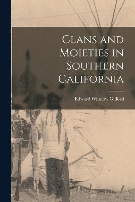 Clans and Moieties in Southern California 1