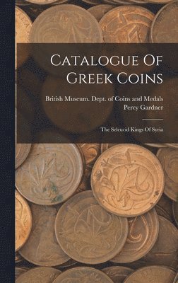 bokomslag Catalogue Of Greek Coins