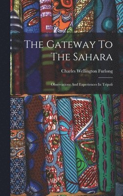 The Gateway To The Sahara 1