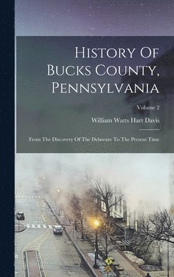 History Of Bucks County, Pennsylvania 1