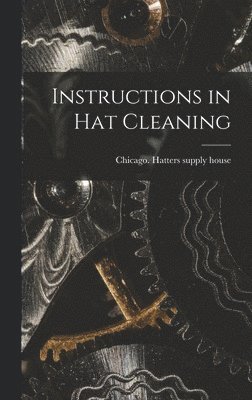 Instructions in Hat Cleaning 1
