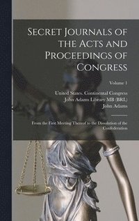 bokomslag Secret Journals of the Acts and Proceedings of Congress