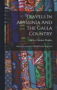 bokomslag Travels In Abyssinia And The Galla Country