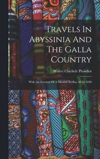 bokomslag Travels In Abyssinia And The Galla Country