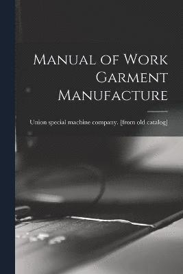 Manual of Work Garment Manufacture 1