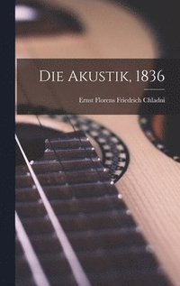 bokomslag Die Akustik, 1836