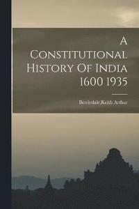 bokomslag A Constitutional History Of India 1600 1935