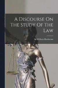 bokomslag Discourse On The Study Of The Law