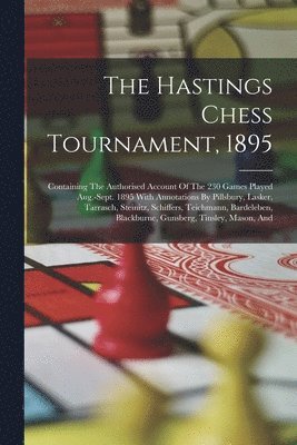 Anonymous - Hastings Chess Tournament, 1895, Häftad