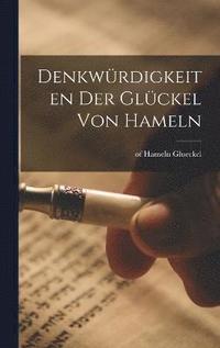 bokomslag Denkwrdigkeiten der Glckel von Hameln