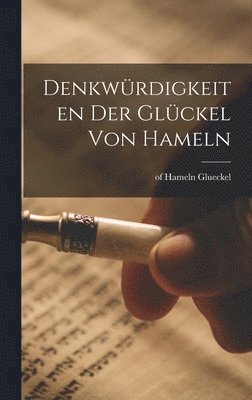 bokomslag Denkwürdigkeiten der Glückel von Hameln