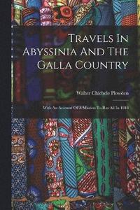 bokomslag Travels In Abyssinia And The Galla Country