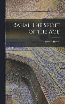 bokomslag Bahai, The Spirit of the Age