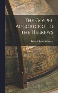 bokomslag The Gospel According to the Hebrews