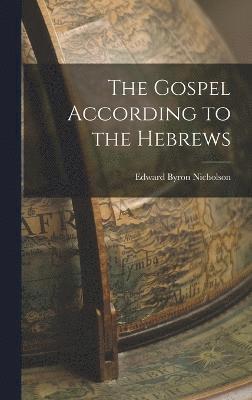 bokomslag The Gospel According to the Hebrews