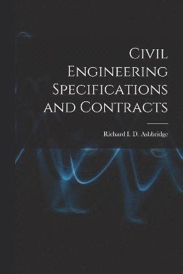 Richard I D Ashbridge, Richard I. D. Ashbridge - Civil Engineering Specifications and Contracts, Häftad