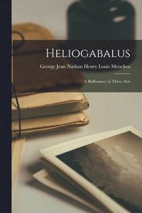 bokomslag Heliogabalus