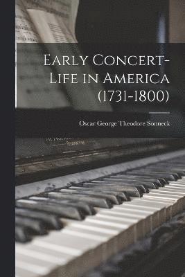 Early Concert-Life in America (1731-1800) 1