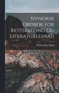 bokomslag Nynorsk Ordbok for Rettskriving Og Literaturlesnad