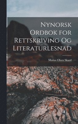 Nynorsk Ordbok for Rettskriving Og Literaturlesnad 1