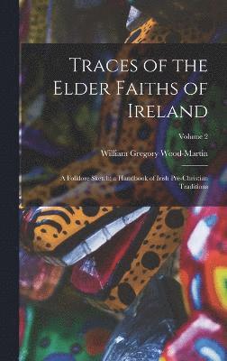 Traces of the Elder Faiths of Ireland 1