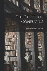 bokomslag The Ethics of Confucius