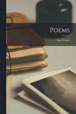 Alan Seeger - Poems, Häftad