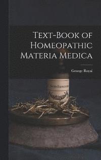 bokomslag Text-Book of Homeopathic Materia Medica