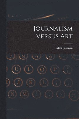 Journalism Versus Art 1