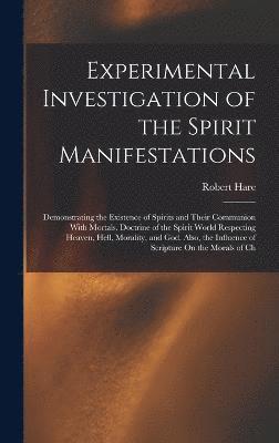 Experimental Investigation of the Spirit Manifestations 1