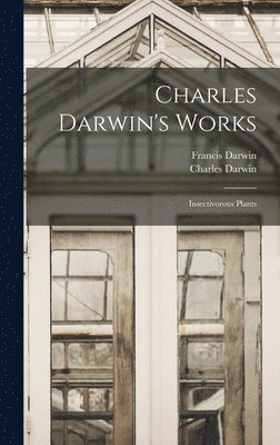 Francis Darwin, Charles Darwin - Charles Darwin's Works, Inbunden