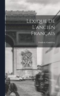 bokomslag Lexique De L'ancien Franais