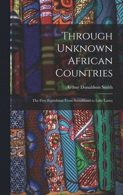 bokomslag Through Unknown African Countries