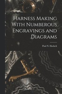 bokomslag Harness Making With Numberous Engravings and Diagrams