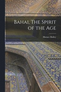bokomslag Bahai, The Spirit of the Age